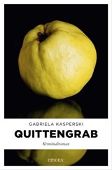 Quittengrab - Gabriela Kasperski - 9783960414032