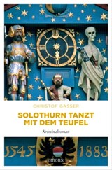 Solothurn tanzt mit dem Teufel - Christof Gasser - 9783960415190