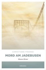 Mord am Jadebusen - Christiane Franke - 9783960416470