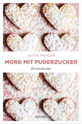 Mord mit Puderzucker - Jutta Mehler - 9783960416708