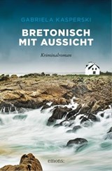 Bretonisch mit Aussicht - Gabriela Kasperski - 9783960417231