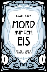 Mord auf dem Eis - Beate Maly - 9783960417897