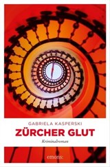 Zürcher Glut - Gabriela Kasperski - 9783960418139