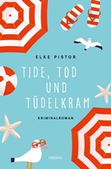 Tide, Tod und Tüdelkram - Elke Pistor - 9783960418832