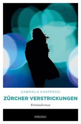 Zürcher Verstrickungen - Gabriela Kasperski - 9783960419792