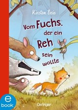 Vom Fuchs, der ein Reh sein wollte - Kirsten Boie - 9783960520948