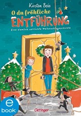 O du fröhliche Entführung - Kirsten Boie - 9783960521884