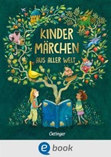 Kindermärchen aus aller Welt - Hans Christian Andersen ; Käthe Recheis ; Jacob Grimm ; Wilhelm Hauff ; Loek Koopmans ; Wilhelm Grimm ; Anna Wahlenberg ; Arnica Esterl ; Harald Östenson ; Frederick Grice ; Letitia McClintock ; Joseph Jacobs - 9783960524199