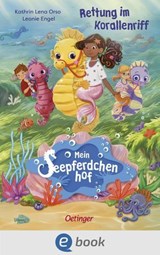 Mein Seepferdchenhof 2. Rettung im Korallenriff - Kathrin Lena Orso - 9783960525455