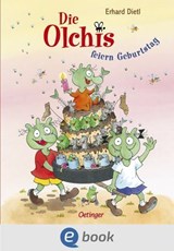 Die Olchis feiern Geburtstag - Erhard Dietl - 9783960525677