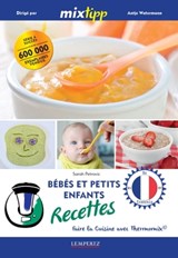 MIXtipp: Bébés et petits enfants Recettes (francais) - Sarah Petrovic - 9783960581789