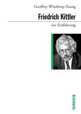 Friedrich Kittler zur Einführung - Geoffrey Winthrop-Young - 9783960600398