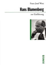 Hans Blumenberg zur Einführung - Franz Josef Wetz - 9783960600558