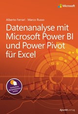 Datenanalyse mit Microsoft Power BI und Power Pivot für Excel - Alberto Ferrari ; Marco Russo - 9783960882510