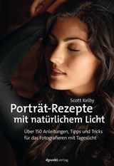 Porträt-Rezepte mit natürlichem Licht - Scott Kelby - 9783960889540