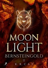 Moonlight - Bernsteingold - K.R. Cat - 9783960898429