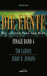 Die Ernte - Jerry B. Jenkins ; Tim LaHaye - 9783961221011