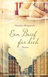 Ein Brief für dich - Dorothea Morgenroth - 9783961222384