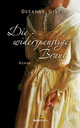 Die widerspenstige Braut - Deeanne Gist - 9783961224302