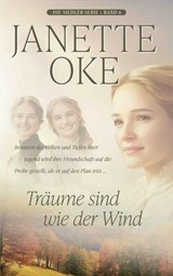 Träume sind wie der Wind - Janette Oke - 9783961227136