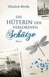 Die Hüterin der verlorenen Schätze - Elisabeth Büchle - 9783961227297