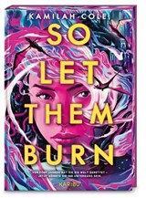 So Let Them Burn - Kamilah Cole - 9783961294589