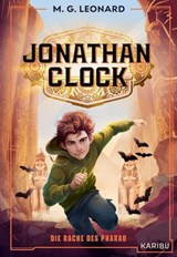 Jonathan Clock (Band 1) – Die Rache des Pharao - M. G. Leonard - 9783961295357