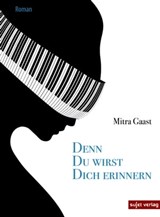 Denn du wirst dich erinnern - Mitra Gaast - 9783962026059