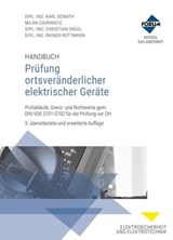 Handbuch Prüfung ortsveränderlicher elektrischer Geräte - Karl Donath ; Milan Gavrancic ; Christian Orgel ; Rainer Rottmann - 9783963142642