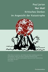 Nur Mut! Kritsches Denken im Angesicht der Katastrophe - Paul Jorion - 9783963180712