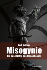 Misogynie - Jack Holland ; Marlene Streeruwitz - 9783963181085