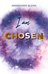 I am Chosen - Annemarie Blenk - 9783963627149