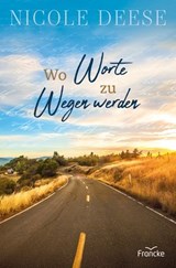 Wo Worte zu Wegen werden - Nicole Deese - 9783963627255