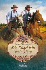 Die Zügel hält mein Herz - Karen Witemeyer - 9783963628603