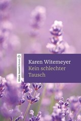 Kein schlechter Tausch - Karen Witemeyer - 9783963629389