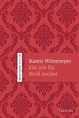 Ein Job für Neill Archer - Karen Witemeyer - 9783963629631