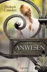 Das Anwesen - Elizabeth Camden - 9783963629945