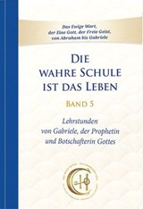 Die wahre Schule ist das Leben – Band 5 - Gabriele - 9783964468048