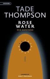 Rosewater – der Aufstand - Tade Thompson - 9783965090279