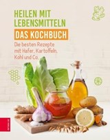 Heilen mit Lebensmitteln - Das Kochbuch - ZS-Team - 9783965841468