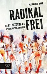 Radikal frei - Alexandra Bahr - 9783965846517