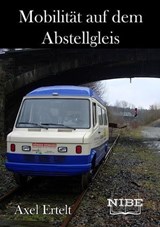 Mobilität auf dem Abstellgleis - Axel Ertelt - 9783966071857