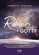 Religiös ohne Gott? - Hubertus Mynarek - 9783966072038