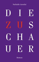 Die Zuschauer - Nathalie Azoulai - 9783966390217