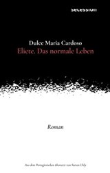 Eliete. Das Normale Leben - Dulce Maria Cardoso - 9783966390712