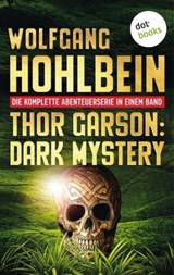 Thor Garson: Dark Mystery - Wolfgang Hohlbein - 9783966551489