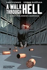A Walk through Hell 1: Das verlassene Lagerhaus - Garth Ennis - 9783966580137