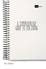 A Comprehensive Guide to Zen Living - Dale Carnegie - 9783966611435