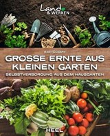 Große Ernte aus kleinen Gärten - Axel Gutjahr - 9783966642842
