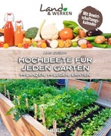 Hochbeete für jeden Garten - Axel Gutjahr - 9783966644914